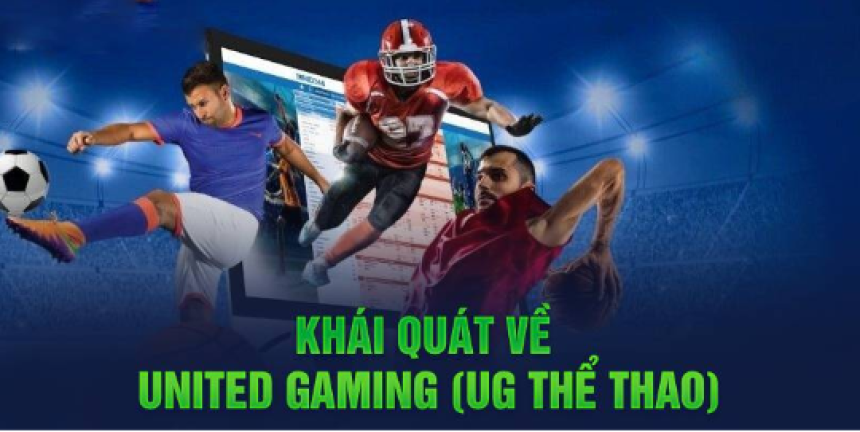 UNITED GAMING – Sảnh Game Của Người Chơi Đẳng Cấp Nhất