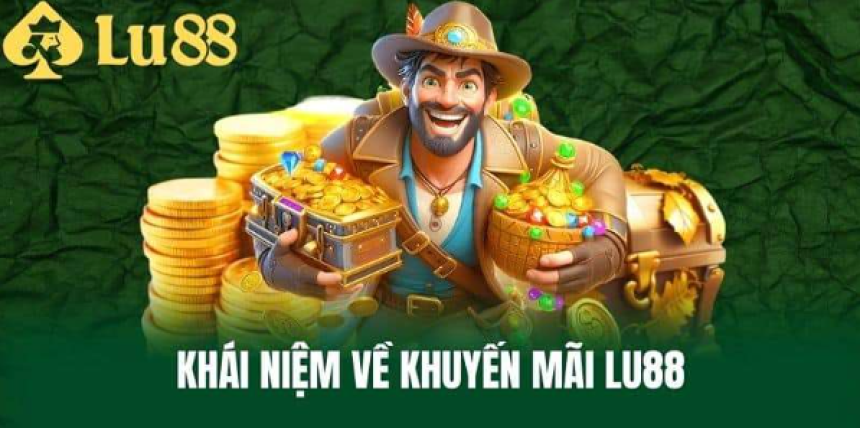 Khám Phá Thế Giới Khuyến Mãi LU88 - Cơ Hội Vàng Cho Người Chơi